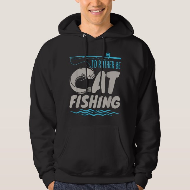Veste À Capuche Pêcheur Pêche au poisson-chat - Je préférerais êtr (Devant)