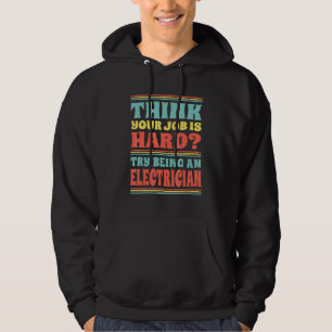 Veste À Capuche Pensez que votre travail est dur Essayez d'être un