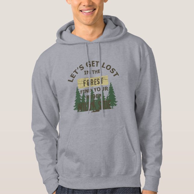 Veste À Capuche perdez-vous dans la forêt trouvez votre T-Shirt âm (Devant)