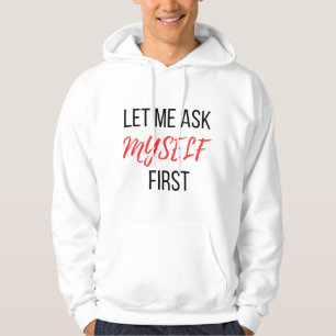 Veste À Capuche permettez-moi de me demander d'abord