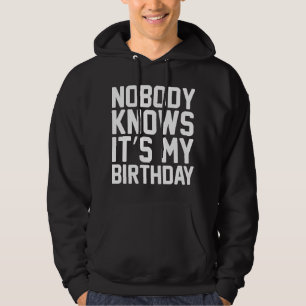 Veste À Capuche Personne ne sait que c'est mon anniversaire
