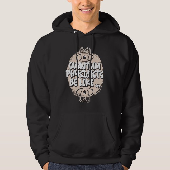 Veste À Capuche Physicien Scientifique  Science Physique Quantique (Devant)