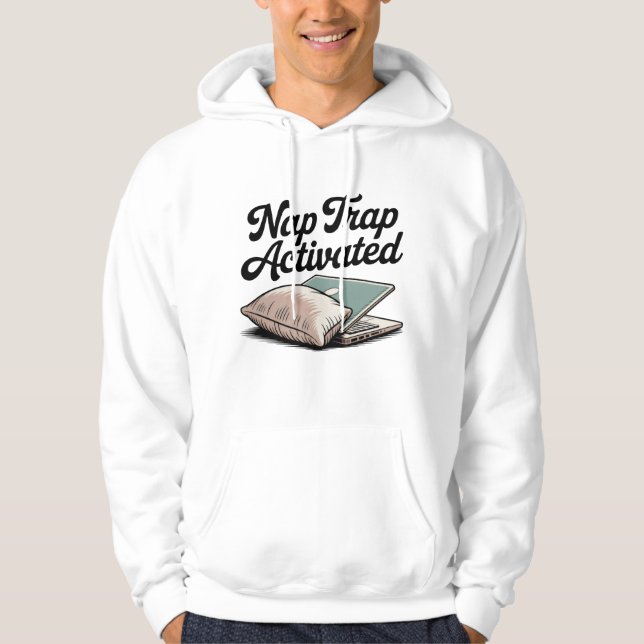 Veste À Capuche Piège de sieste activé | Blague drôle de procrasti (Devant)