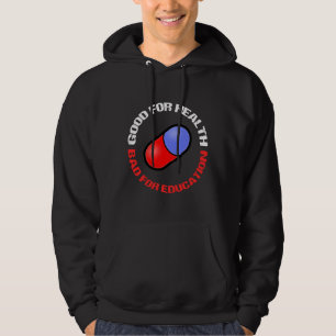 Veste À Capuche pilule bon pour la santé mauvais pour l'éducatio