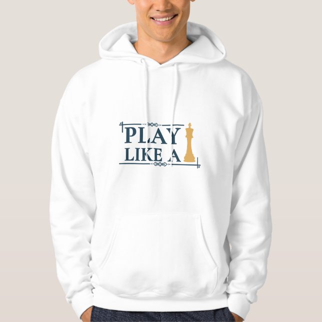 Veste À Capuche Play Like a King – Power Strategy Quote - Style A (Devant)