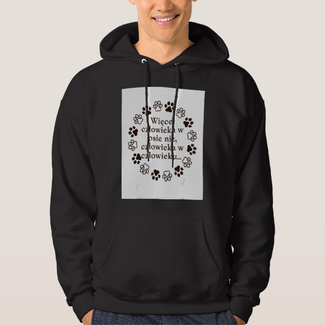 Veste À Capuche Plus d'humanité dans mon chien que d'humanité dans (Devant)