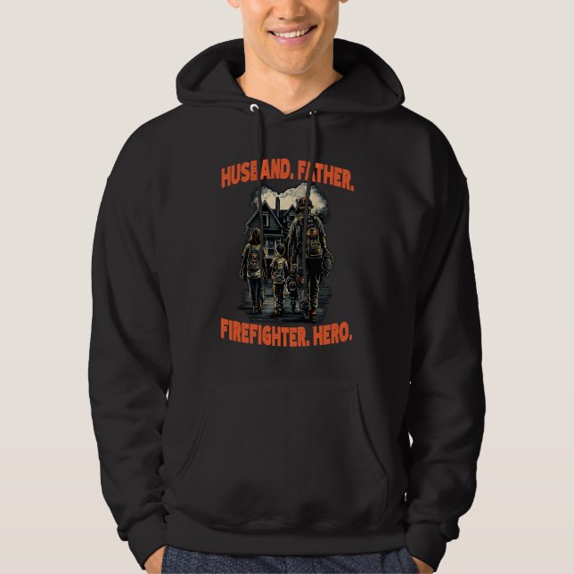 Veste À Capuche Pompier Mari Père Pompier Héros Papa  2 (Devant)