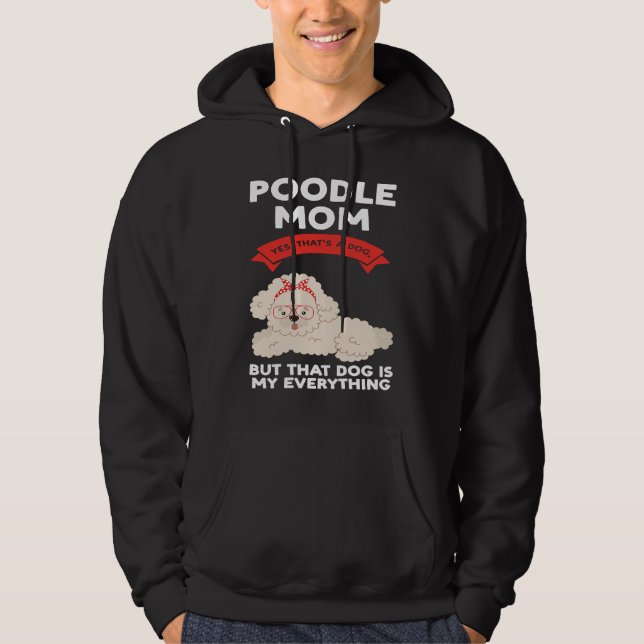 Veste À Capuche poodle mom yes that's a dog poodles (Devant)