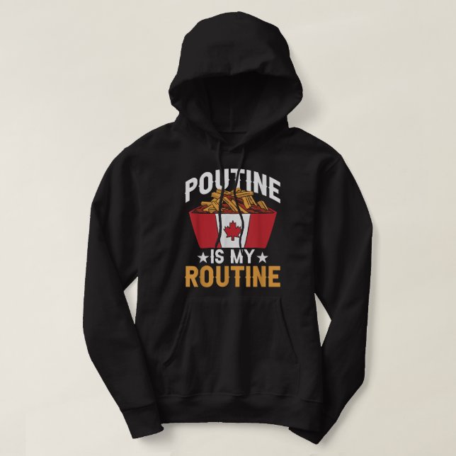 Veste À Capuche Poutine Est Ma Routine Canada Fast Food Po Canada (Design devant)