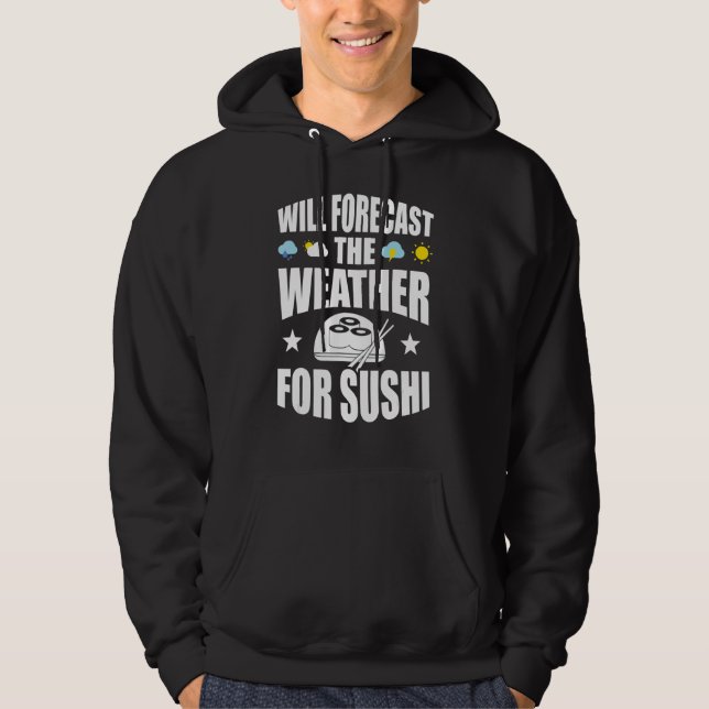Veste À Capuche Prévoit La Météo Du Météorologue Sushi (Devant)