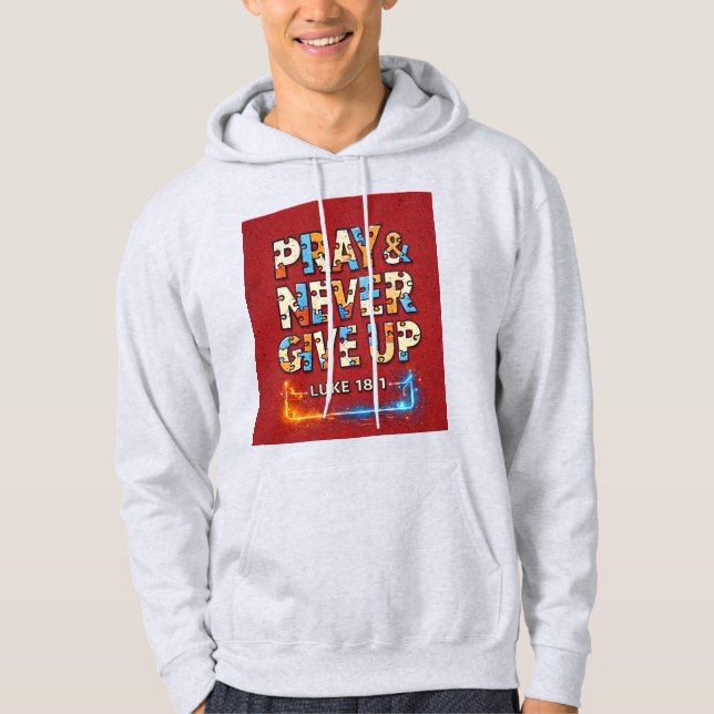 Veste À Capuche Prie & Ne Jamais Abandonne – T-Shirt à Impression  (Devant)
