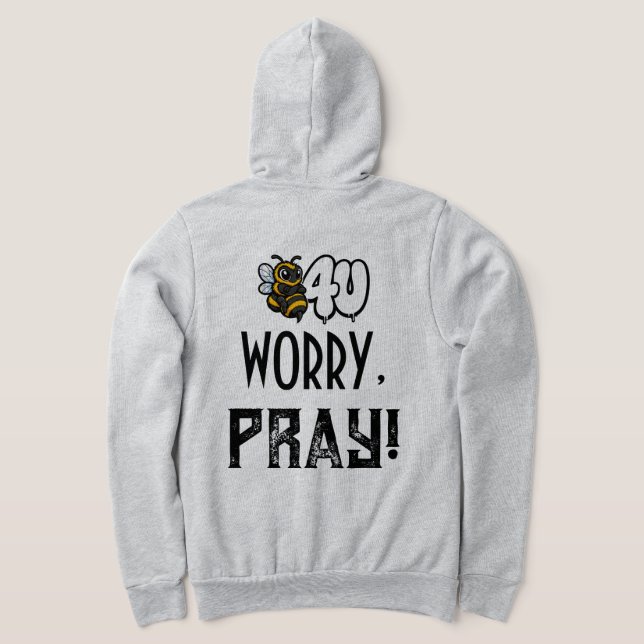 VESTE À CAPUCHE PRIEZ AVANT DE VOUS INQUIÉTER ! (Couchage Retour)