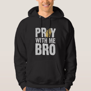 Veste À Capuche Priez avec moi Bro - Foi chrétienne Jésus