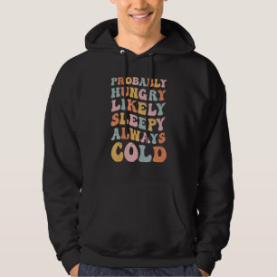 Veste À Capuche Probablement affamé, probablement endormi toujours