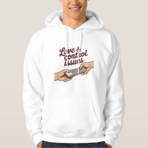 Veste À Capuche Problèmes d'amour et de contrôle Humeur de tirai