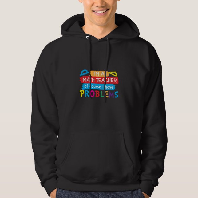 Veste À Capuche Professeur De Maths Je Suis Enseignant En Maths (Devant)