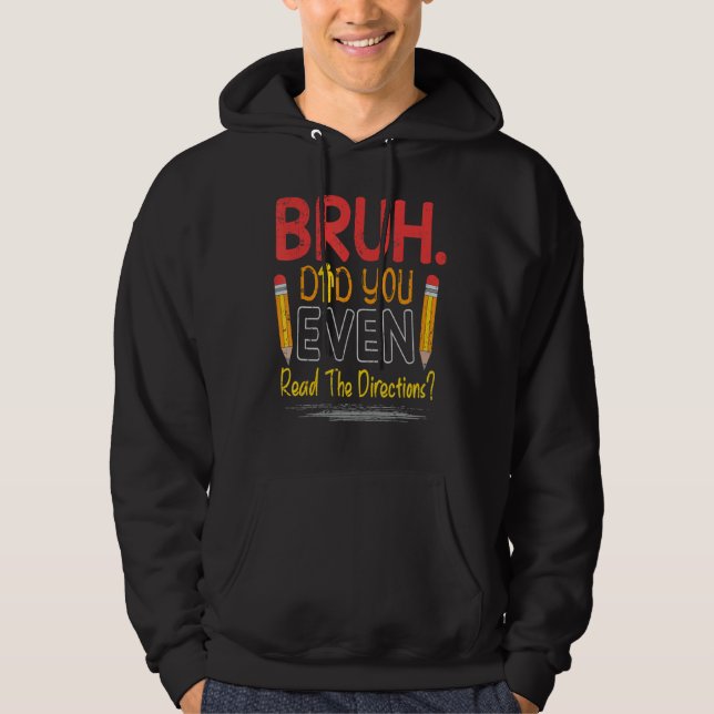 Veste À Capuche Professeur Dit Bruh Avez-Vous Même Lu Le Directi (Devant)