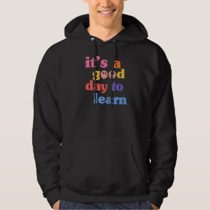 Veste À Capuche Professeur inspirant C'est un bon jour pour appren