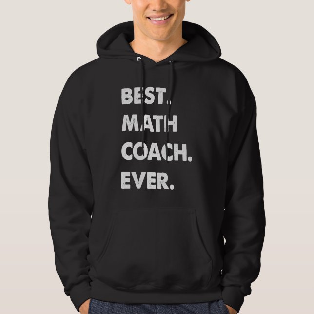 Veste À Capuche Profession de coach en mathématiques Meilleur coac (Devant)