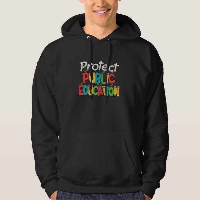 Veste À Capuche Protéger l'éducation publique Soutenir les enseign (Devant)