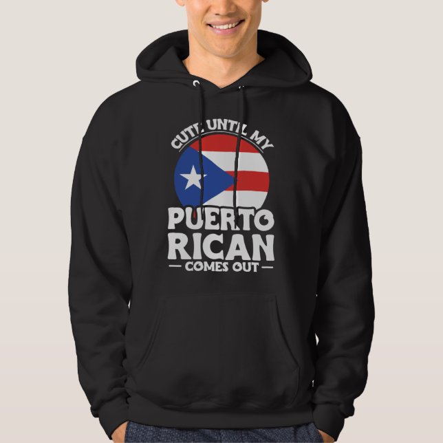 Veste À Capuche Puerto Rico Roots Cute Until My Puerto Rican Comes (Devant)