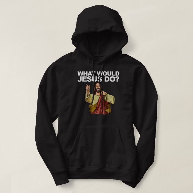 Veste À Capuche Que ferait Jésus T-shirt ? (Design devant)