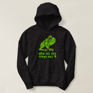 Veste À Capuche QUI A LAISSÉ LES ROGS SORTIR un jeu de grenouille