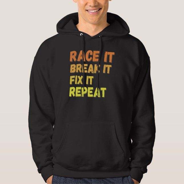 Veste À Capuche Race It Break It Fix It Répéter Racing Sport (Devant)