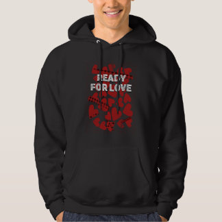 Veste À Capuche Ready for Love Valentines Day Humor Matching Coup