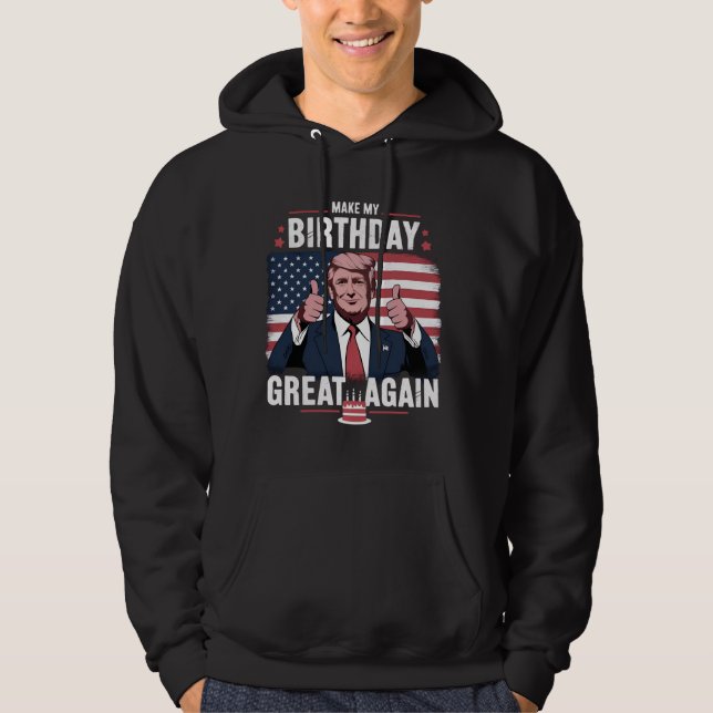 Veste À Capuche Refaire Mon Anniversaire Encore Plus Drôle Trump (Devant)