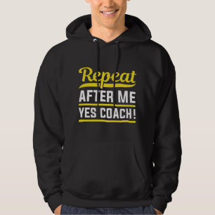 Veste À Capuche Répéter après moi Oui Coach