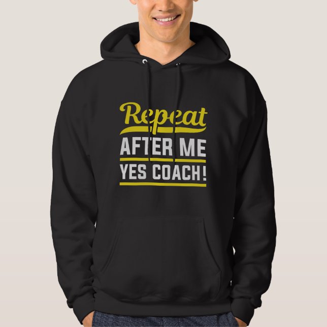 Veste À Capuche Répéter après moi Oui Coach (Devant)