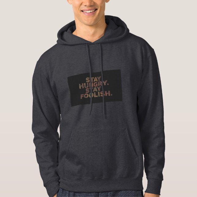 Veste À Capuche Restez Affamés Restez Idiots Sweatshirt Motivation (Devant)