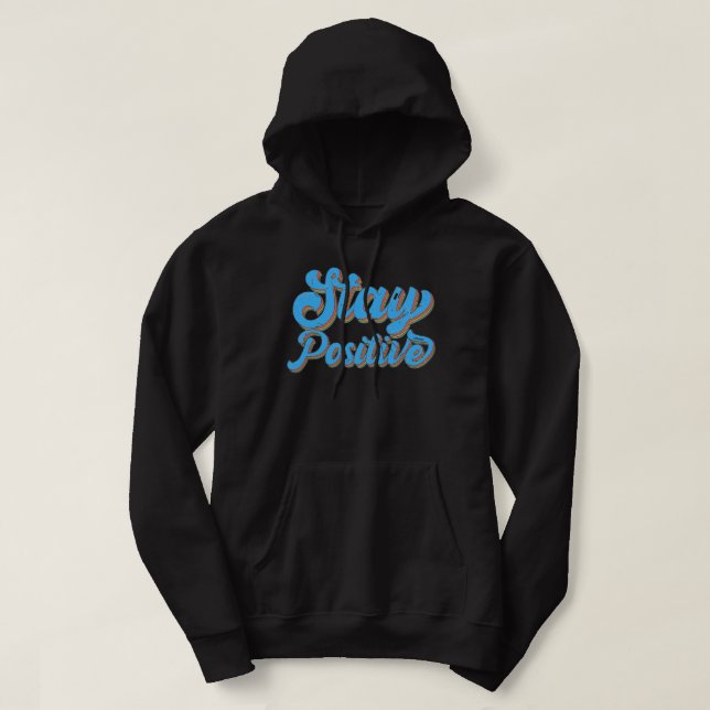 Veste À Capuche RESTEZ POSITIF  typographie rétro design des année (Design devant)
