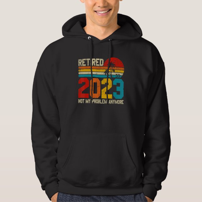 Veste À Capuche Retraité 2023 Plus Mon Problème Retraite 202 (Devant)