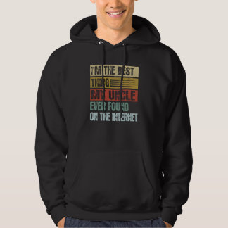 Veste À Capuche Rétro Je Suis La Meilleure Chose Que Mon Oncle Ait