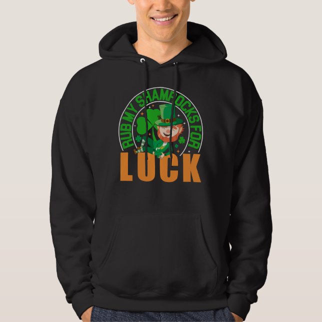 Veste À Capuche Rub Mes Shamrocks pour la chance Funny St Patrick' (Devant)