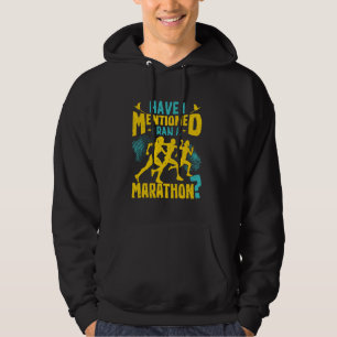 Veste À Capuche Runner Ai-JE MENTIONNÉ J'AI FAIT UN MARATHON Funny