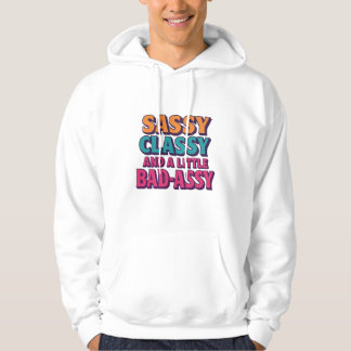 Veste À Capuche Sassy Classy et un petit Swearshirts de mauvaise q