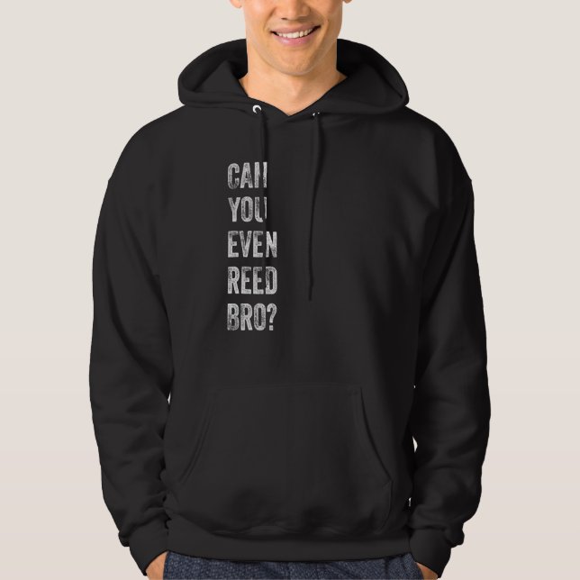 Veste À Capuche Saxophone Player Sayings Can You Even Reed Bro (Devant)