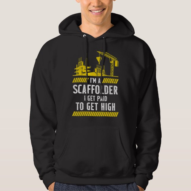 Veste À Capuche Scaffolder Je reçois Payé Scaffold Builder échafau (Devant)