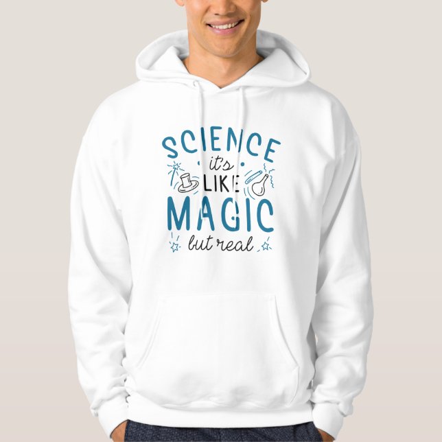 Veste À Capuche Science C’est comme de la magie, mais vrai (Devant)