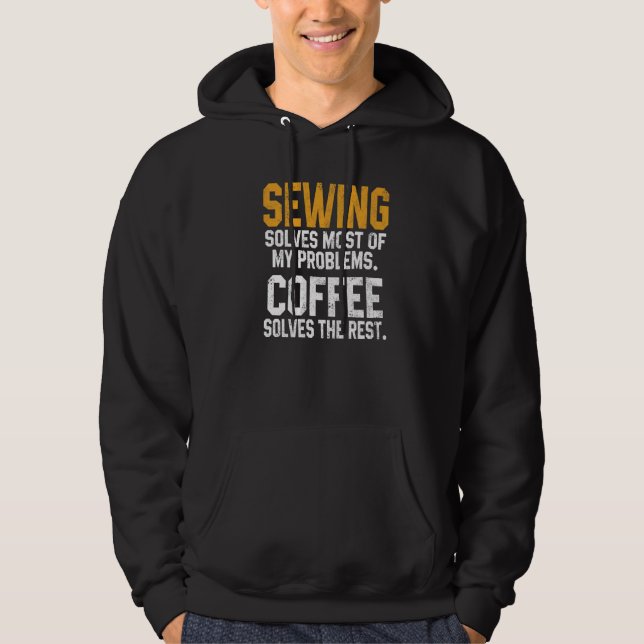 Veste À Capuche Sewing Solves My Problems Coffee  Quilting Quilter (Devant)