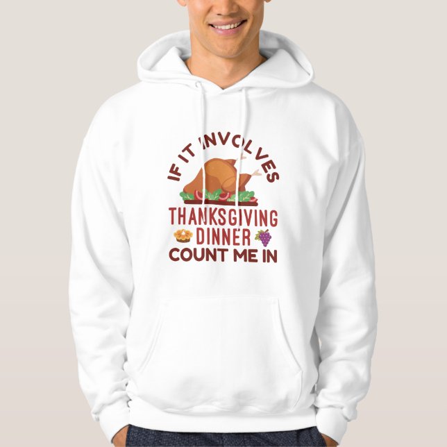 Veste À Capuche Si Cela Impliquait Thanksgiving Diner Comptez-Moi  (Devant)