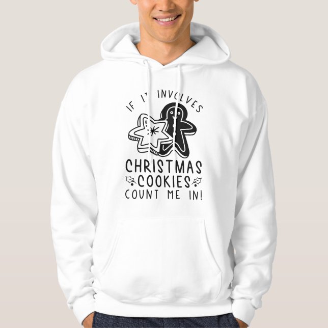 Veste À Capuche Si Cela Implique Des Cookies De Noël Me Comptent D (Devant)