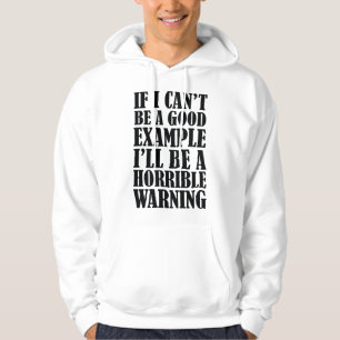 Veste À Capuche Si je ne peux pas être un bon exemple, je serai un