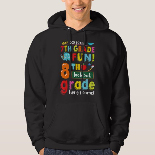 Veste À Capuche Si long 7e année c'est amusant 8e année de regarde (Devant)