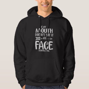 Veste À Capuche Si Ma Bouche Ne Le Dit Pas, Mon Visage Le Fera