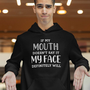 Veste À Capuche Si ma bouche ne le dit pas, mon visage le fera cer