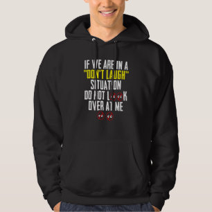 Veste À Capuche Si nous sommes dans une situation de ne pas rire n